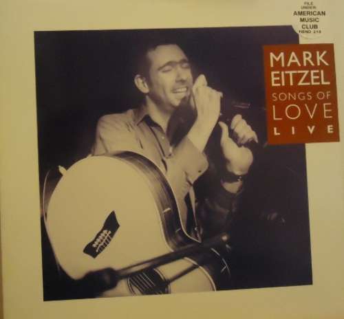 Cover Mark Eitzel - Songs Of Love - (Live At The Borderline 17.1.91) (LP, Album) Schallplatten Ankauf