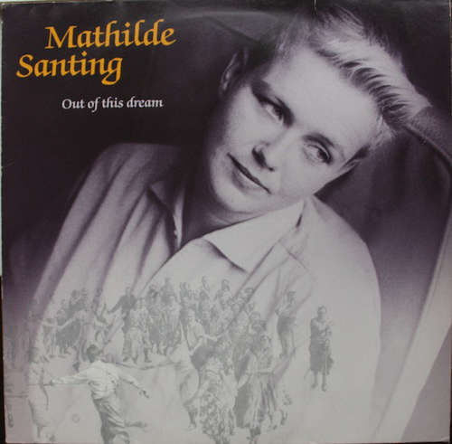 Cover Mathilde Santing - Out Of This Dream (LP, Album) Schallplatten Ankauf