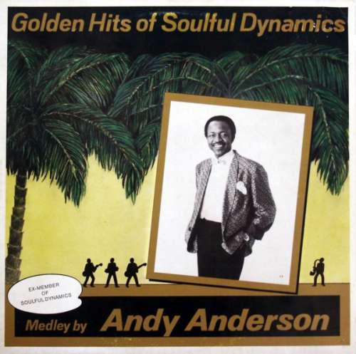Cover Andy Anderson* - Golden Hits Of Soulful Dynamics (12, Maxi, Mixed) Schallplatten Ankauf