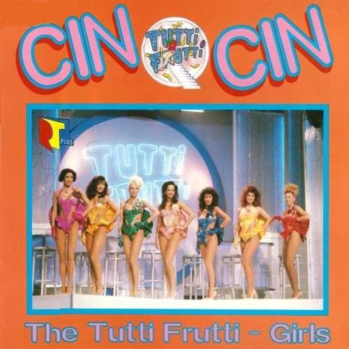 Cover The Tutti Frutti-Girls - Cin Cin (12) Schallplatten Ankauf