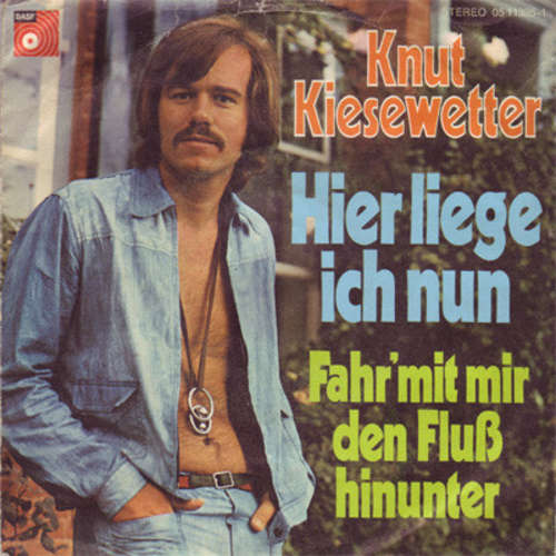 Cover Knut Kiesewetter - Hier Liege Ich Nun (7, Single) Schallplatten Ankauf