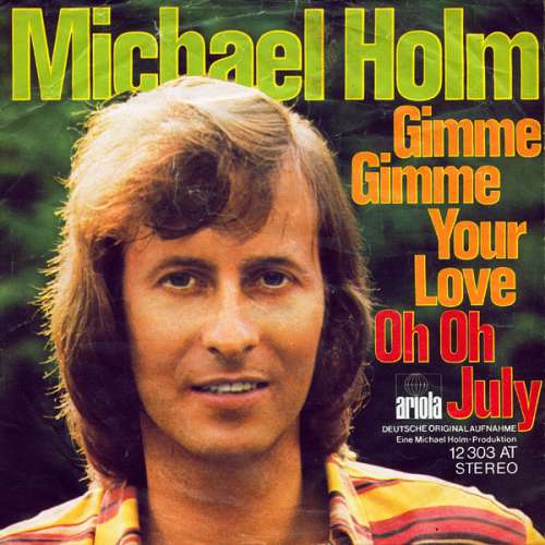 Cover Michael Holm - Gimme Gimme Your Love / Oh Oh July (7, Single) Schallplatten Ankauf