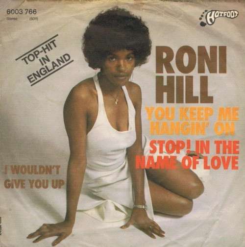Bild Roni Hill - You Keep Me Hanging On / Stop! In The Name Of Love (7, Single) Schallplatten Ankauf