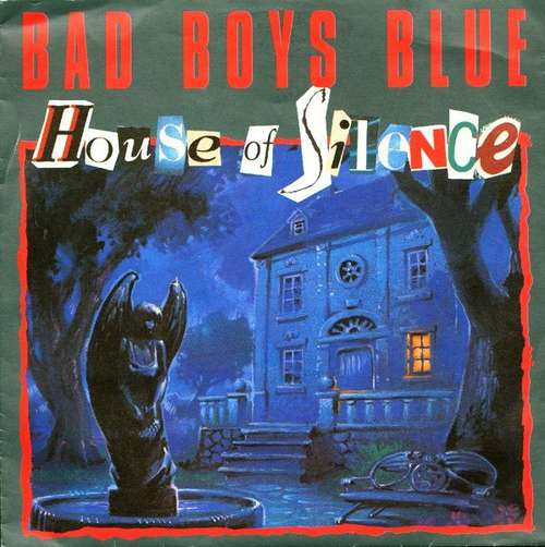 Cover Bad Boys Blue - House Of Silence (7, Single) Schallplatten Ankauf