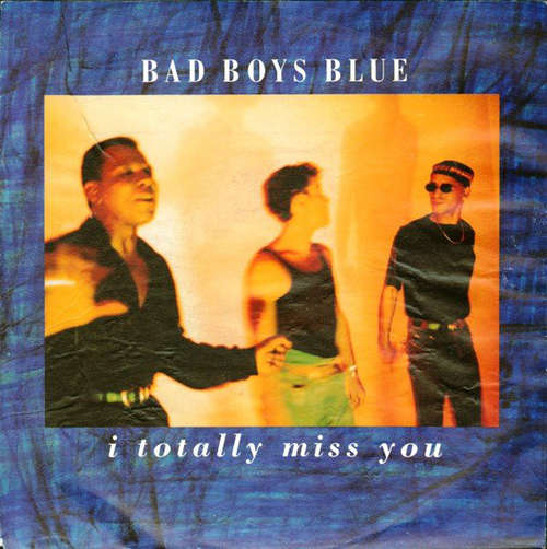 Cover Bad Boys Blue - I Totally Miss You (7, Single) Schallplatten Ankauf