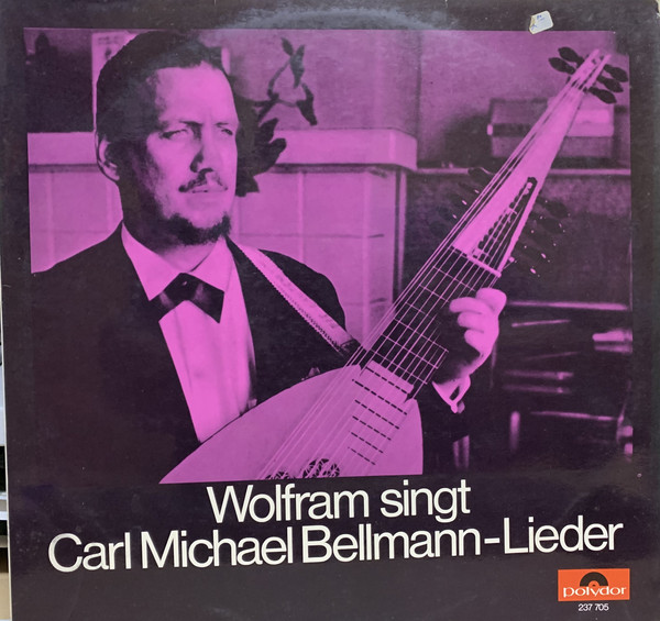 Cover Karl Wolfram (2) - Wolfram sing Carl Michael Bellmann-Lieder (LP, Album) Schallplatten Ankauf