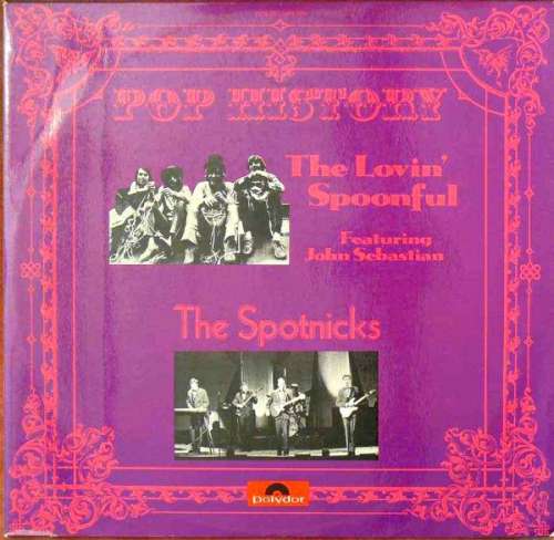 Bild The Lovin' Spoonful Featuring John Sebastian / The Spotnicks - Pop History (2xLP, Comp) Schallplatten Ankauf