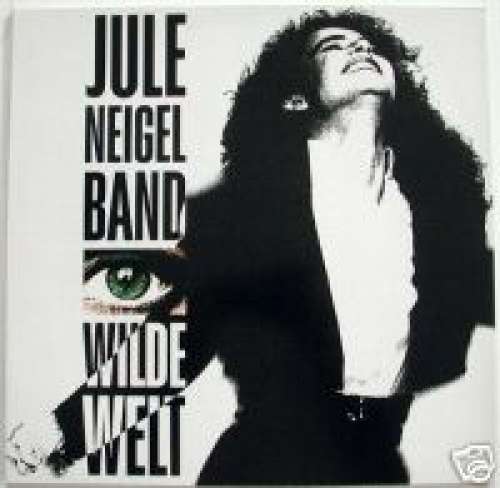 Cover Jule Neigel Band - Wilde Welt (LP, Album) Schallplatten Ankauf