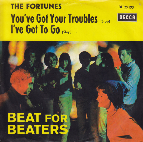 Cover The Fortunes - You've Got Your Troubles / I've Got To Go (7, Single) Schallplatten Ankauf