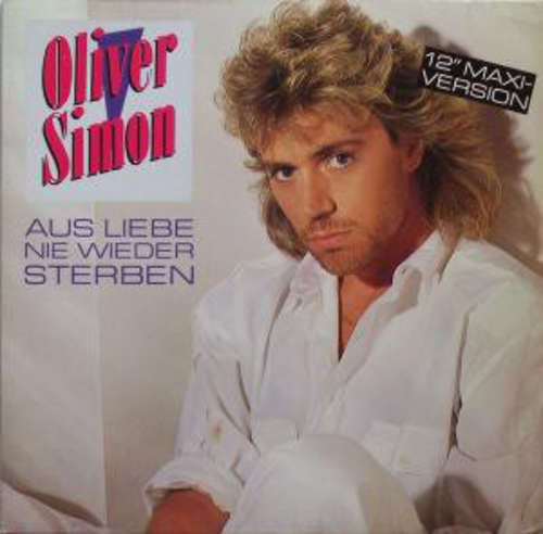 Cover Oliver Simon - Aus Liebe Nie Wieder Sterben  (12, Maxi) Schallplatten Ankauf