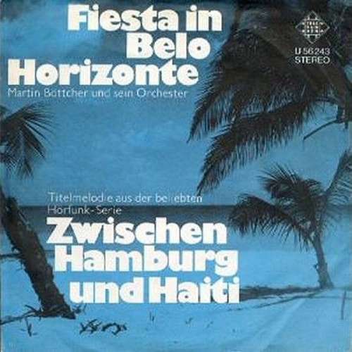 Bild Martin Böttcher Und Sein Orchester* - Stranger´s Serenade / Fiesta In Belo Horizonte (7, Single) Schallplatten Ankauf