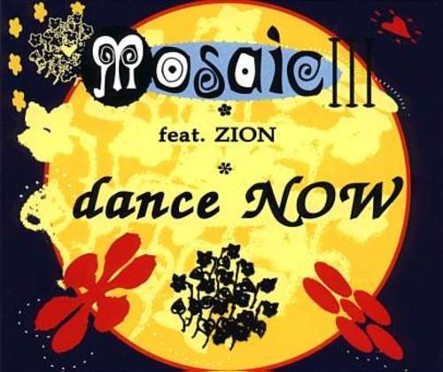Cover Mosaic III* Feat. Zion* - Dance Now (12) Schallplatten Ankauf