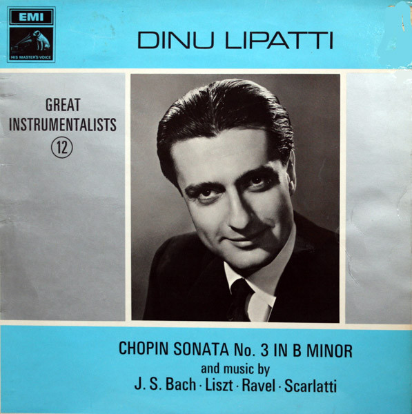 Cover Dinu Lipatti - Chopin Sonata No. 3 In B Minor And Music By J. S. Bach ・ Liszt ・ Ravel ・ Scarlatti (LP, Comp, Mono) Schallplatten Ankauf