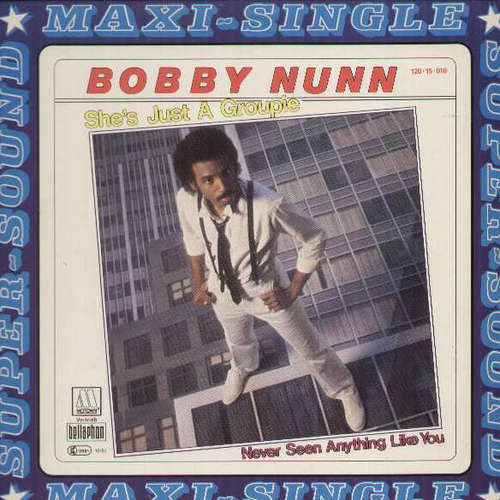 Cover Bobby Nunn - She's Just A Groupie (12, Maxi) Schallplatten Ankauf