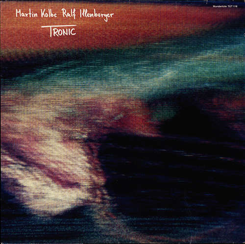 Cover Martin Kolbe / Ralf Illenberger - Tronic (LP, Album) Schallplatten Ankauf