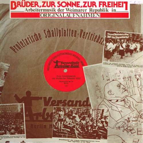 Cover Various - Brüder, Zur Sonne, Zur Freiheit - Arbeitermusik Der Weimarer Republik In Originalaufnahmen (LP) Schallplatten Ankauf