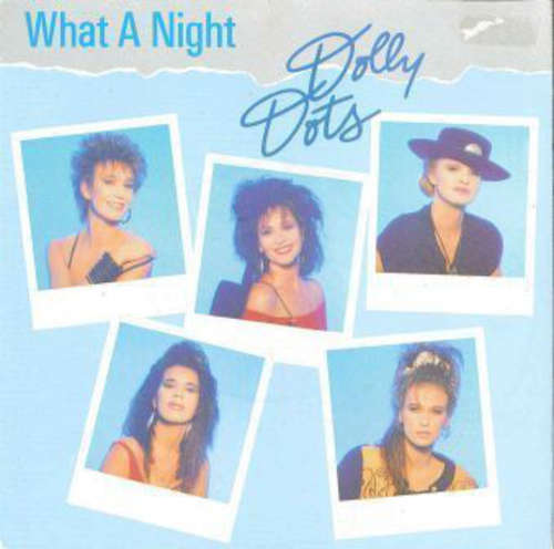 Cover Dolly Dots - What A Night (7, Single) Schallplatten Ankauf