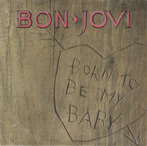 Cover Bon Jovi - Born To Be My Baby (7, Pap) Schallplatten Ankauf