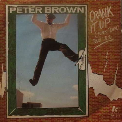 Cover Peter Brown (2) - Crank It Up (Funk Town) (7) Schallplatten Ankauf