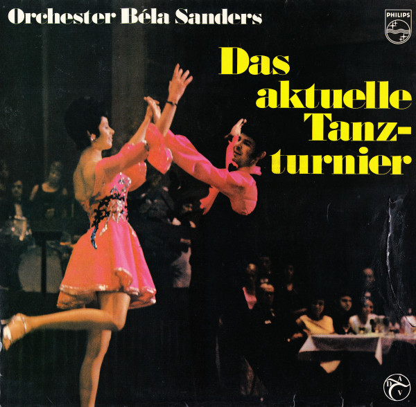 Cover Orchester Béla Sanders - Das Aktuelle Tanzturnier (LP, Album) Schallplatten Ankauf