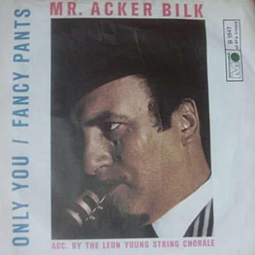 Cover Mr. Acker Bilk* With The Leon Young String Chorale And Choir* - Fancy Pants / Only You (7) Schallplatten Ankauf