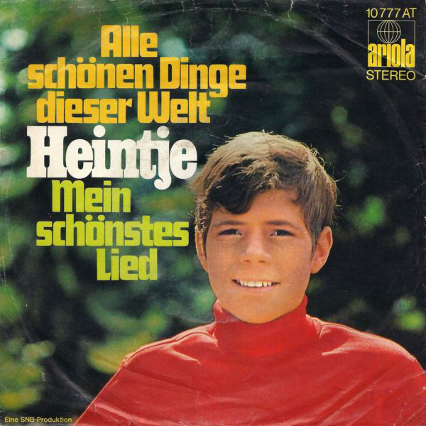 Cover Heintje - Alle Schönen Dinge Dieser Welt (7, Single) Schallplatten Ankauf