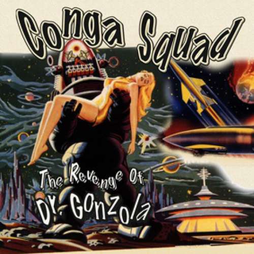 Cover Conga Squad - The Revenge Of Dr. Gonzola EP (12) Schallplatten Ankauf