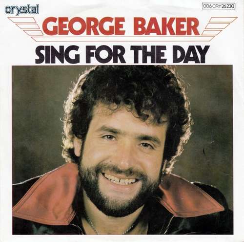 Cover George Baker - Sing For The Day (7) Schallplatten Ankauf