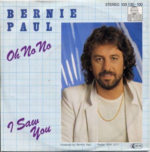 Cover Bernie Paul - Oh No No / I Saw You (7, Single, Inj) Schallplatten Ankauf