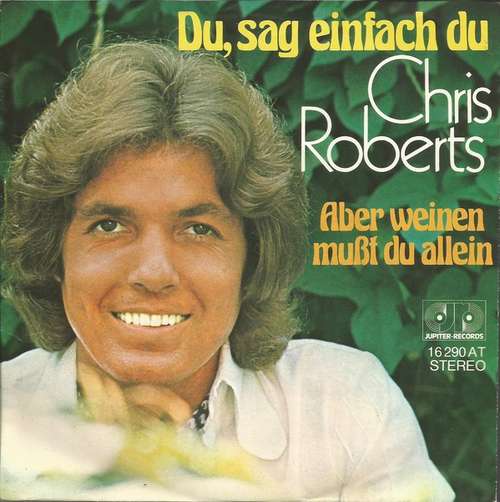 Cover Chris Roberts - Du, Sag Einfach Du (7, Single) Schallplatten Ankauf