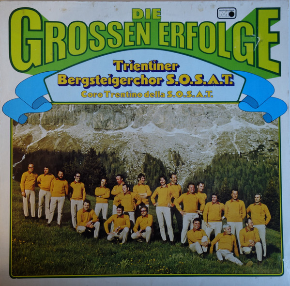 Bild Trientiner Bergsteigerchor S.O.S.A.T.* - Die Grossen Erfolge (LP, Comp) Schallplatten Ankauf