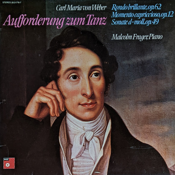 Cover Carl Maria von Weber - Malcolm Frager - Aufforderung Zum Tanz: Rondo Brillante, Op.62 / Momento Capriccioso, Op. 12 / Sonate D-moll, Op. 49 (LP, Album) Schallplatten Ankauf