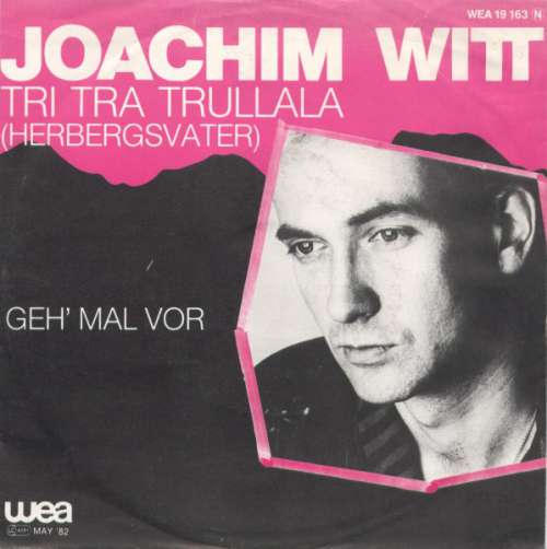 Bild Joachim Witt - Tri Tra Trullala (Herbergsvater) (7, Single) Schallplatten Ankauf