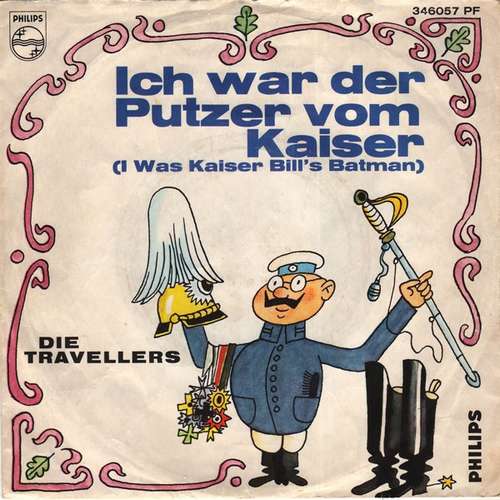 Cover Die Travellers - Ich War Der Putzer Vom Kaiser / Det Korsett (7, Single, Mono) Schallplatten Ankauf