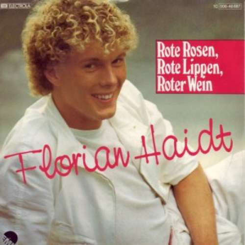 Cover Florian Haidt - Rote Rosen, Rote Lippen, Roter Wein (7, Single) Schallplatten Ankauf