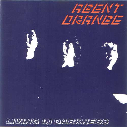 Cover Agent Orange (7) - Living In Darkness (LP, Album) Schallplatten Ankauf