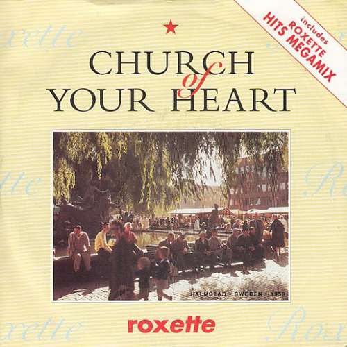 Cover Roxette - Church Of Your Heart / Roxette Hits Megamix (7, Single) Schallplatten Ankauf