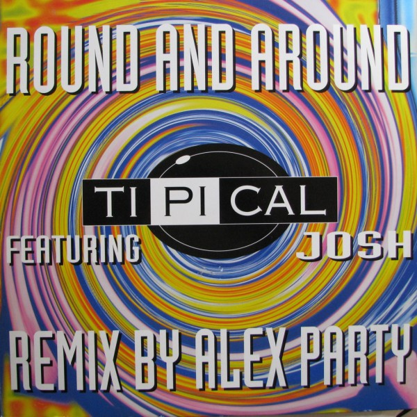 Cover Ti.Pi.Cal. Featuring Josh* - Round And Around (Remix) (12) Schallplatten Ankauf