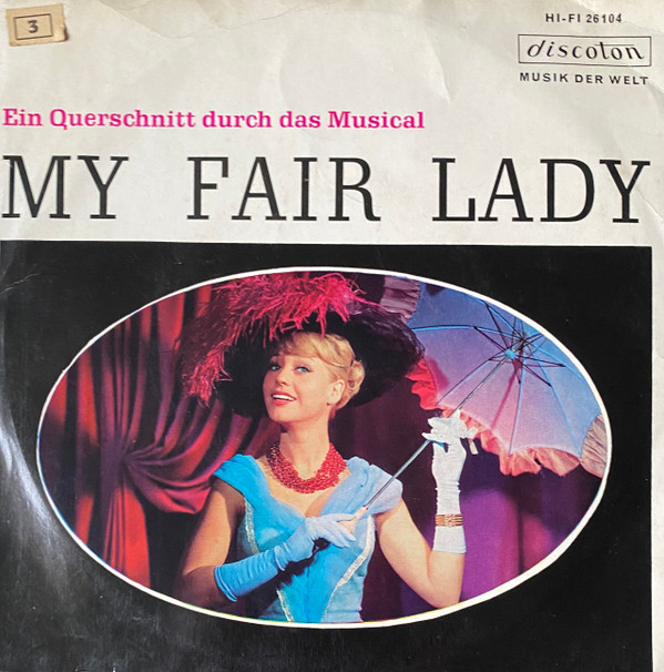 Cover Frederick Loewe / Jay Lerner*, Robert Gilbert - My Fair Lady - Ein Querschnitt Durch Das Musical (7, Mono) Schallplatten Ankauf