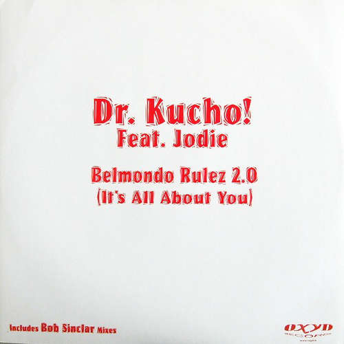 Cover Dr. Kucho! Feat. Jodie - Belmondo Rulez 2.0 (It's All About You) (12) Schallplatten Ankauf