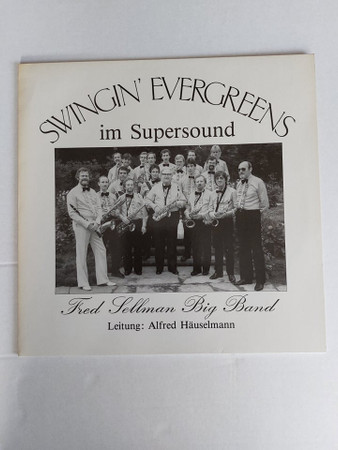 Cover Fred Sellman Bigband - Swingin'  Evergreens (LP) Schallplatten Ankauf
