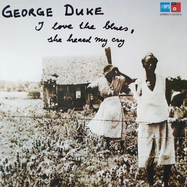 Bild George Duke - I Love The Blues, She Heard My Cry (LP, Album) Schallplatten Ankauf