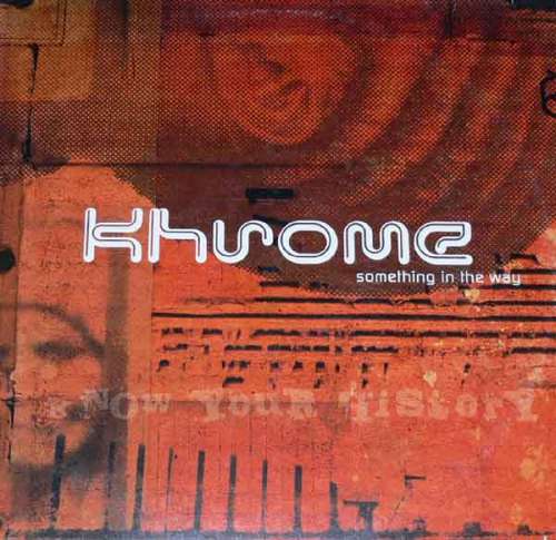 Cover Khrome - Something In The Way (12) Schallplatten Ankauf