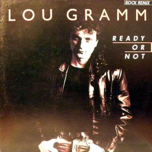 Cover Lou Gramm - Ready Or Not (Rock Remix) (12) Schallplatten Ankauf
