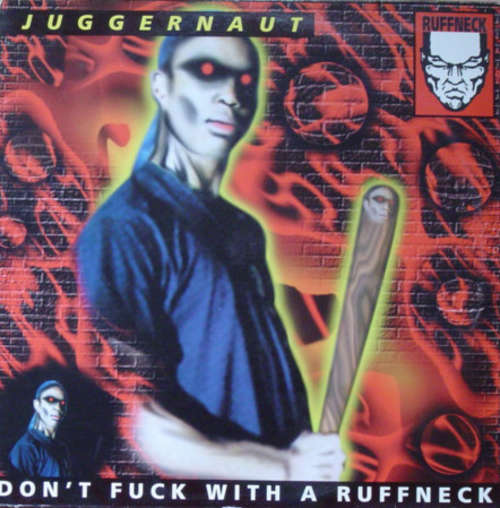 Cover Juggernaut - Don't Fuck With A Ruffneck (12) Schallplatten Ankauf