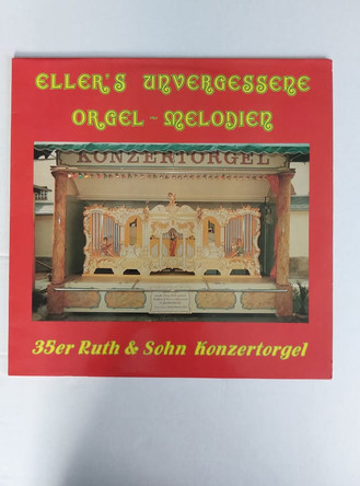 Cover 35er Ruth & Sohn Konzertorgel - Eller's Unvergessene Orgel-Melodien (LP) Schallplatten Ankauf
