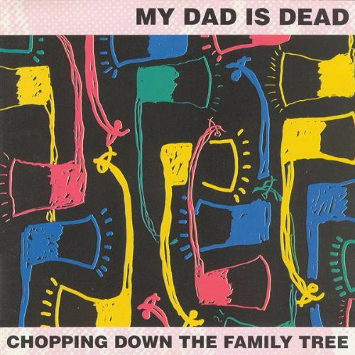 Bild My Dad Is Dead - Chopping Down The Family Tree (CD, Album) Schallplatten Ankauf