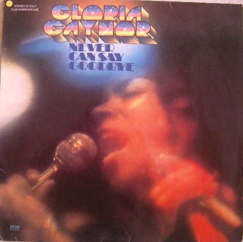 Cover Gloria Gaynor - Never Can Say Goodbye (LP, Album, Club) Schallplatten Ankauf