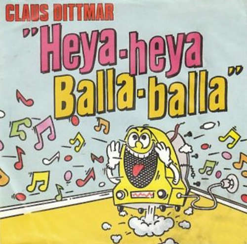 Cover Claus Dittmar - Heya-Heya Balla-Balla (7, Single) Schallplatten Ankauf