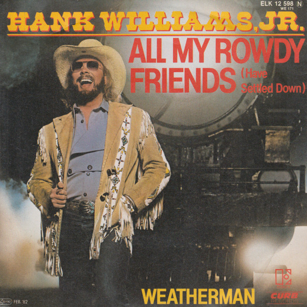 Cover Hank Williams, Jr.* - All My Rowdy Friends (Have Settled Down) - Weatherman (7) Schallplatten Ankauf